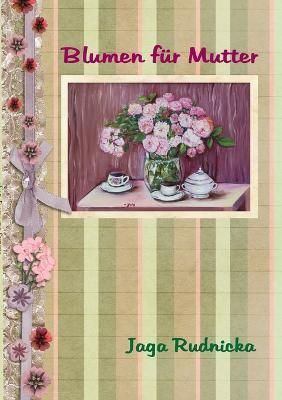 Blumen f?r Mutter By Rudnicka 9781447842743 (Paperback)