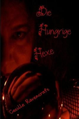 Die Hungrige Hexe By Cecille Ravencraft 9781447858690 (Paperback)