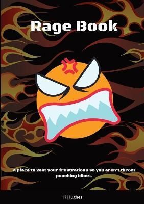 Rage Journal By Kaye Hughes 9781447872986 (Paperback)