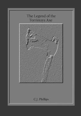 Legend of the Torrimaya Axe By Phillips 9781447895961 (Paperback)