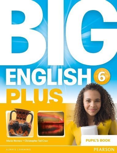 Big English Plus. 6 Pupil's Book By Mario Herrera, Chris Sol Cruz