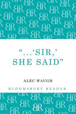 'Sir!' She Said By Waugh, Alec 9781448200306 (Paperback)