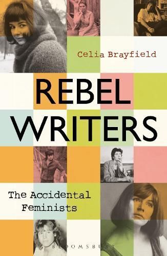 Rebel Writers By Celia Brayfield 9781448217502 (Paperback)