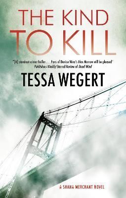 The Kind to Kill By Tessa Wegert 9781448307135 (Hardback)