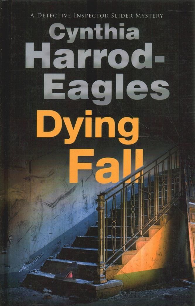 Dying Fall By Cynthia Harrod-Eagles 9781448309078 (Hardback)