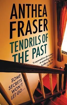 Tendrils of the Past By Anthea Fraser 9781448309788 (Hardback)