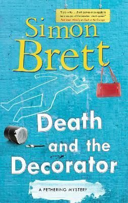 Death and the Decorator By Simon Brett 9781448310418 (Hardback)