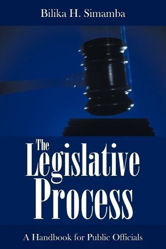 The Legislative Process By Bilika H. Simamba 9781449002206 (Paperback)
