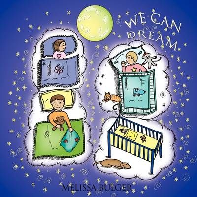 We Can Dream By Melissa Bulger 9781449011703 (Paperback)
