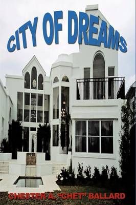 City of Dreams By Chester Ballard 9781449012557 (Paperback)