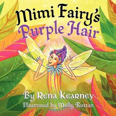 Mimi Fairy's Purple Hair By Kearney, Rena 9781449015541 (Paperback)