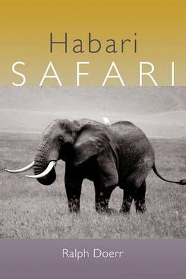 Habari Safari By Ralph Doerr 9781449022785 (Paperback)