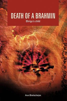 Death Of A Brahmin By Arun Bhattacharjee 9781449024079 (Paperback)