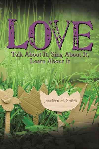 Love By Jenafeca H. Smith 9781449026875 (Hardback)