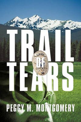 Trail of Tears By Peggy M. Montgomery 9781449029791 (Paperback)