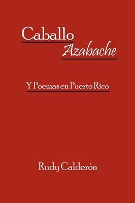 Caballo Azabache By Rudy Calderon 9781449031701 (Paperback)