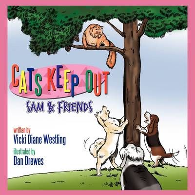 Cats Keep Out By Vicki Diane Westling 9781449036232 (Paperback)