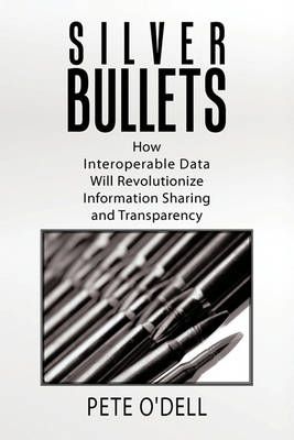 Silver Bullets By Pete O'Dell 9781449040758 (Paperback)