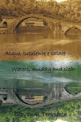 Acque, Lutulente E Chiare Waters, Muddy and Clear By Tempesta