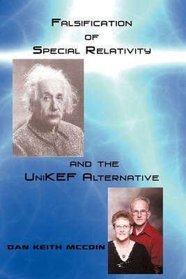 Falsification of Special Relativity and the UniKEF Alternative