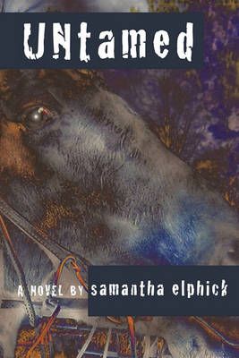 UNtamed By Samantha Elphick 9781449058333 (Paperback)