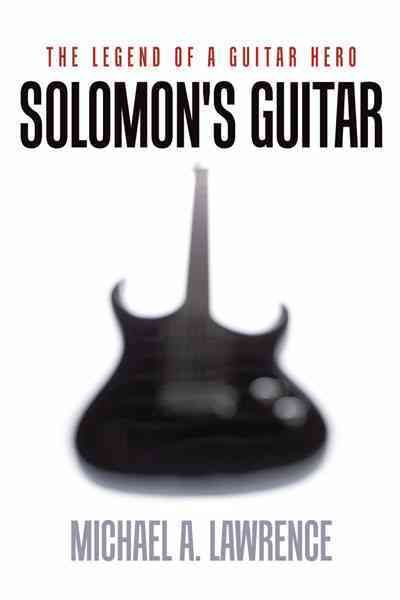Solomon's Guitar By Michael A. Lawrence 9781449061630 (Paperback)