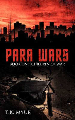 Para Wars By T.K. Myur 9781449062705 (Paperback)