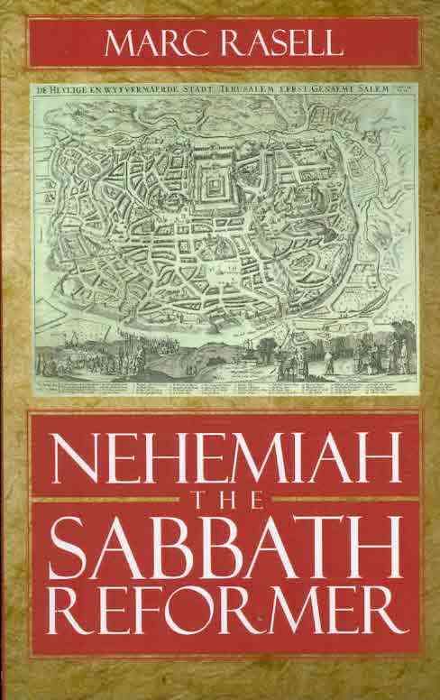 Nehemiah the Sabbath Reformer By Marc Rasell 9781449066772 (Paperback)