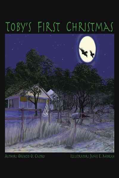 Toby's First Christmas By Orencio O. Castro 9781449075644 (Paperback)