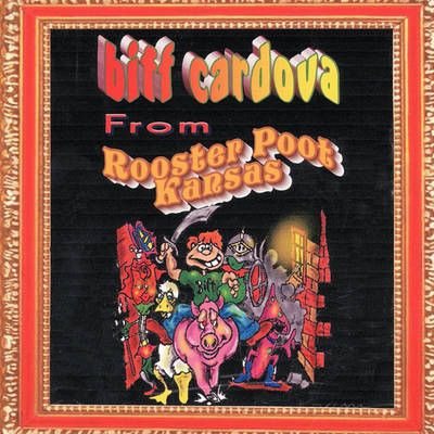 Biff Cardova from Rooster Poot Kansas By Phillip Garner 9781449076641