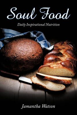Soul Food By Jamantha Watson 9781449082161 (Paperback)