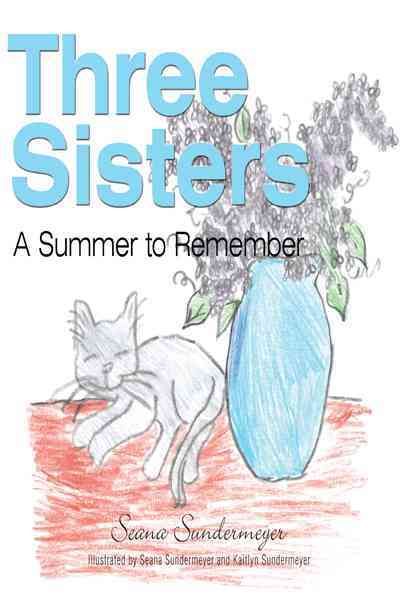 Three Sisters By Seana Sundermeyer 9781449084776 (Paperback)