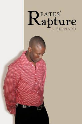 Fates' Rapture By J. Bernard 9781449099497 (Hardback)