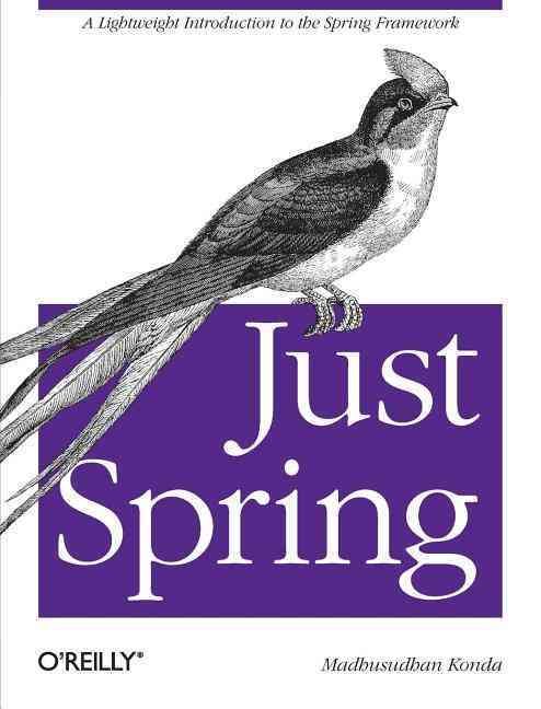 Just Spring By Madhusudhan Konda 9781449306403 (Paperback)