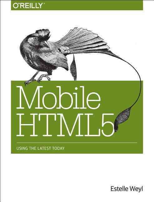Mobile HTML5 By Estelle Weyl 9781449311414 (Paperback)