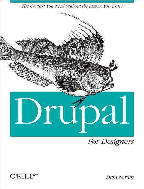 Drupal for Designers By Dani Nordin 9781449325046 (Paperback)
