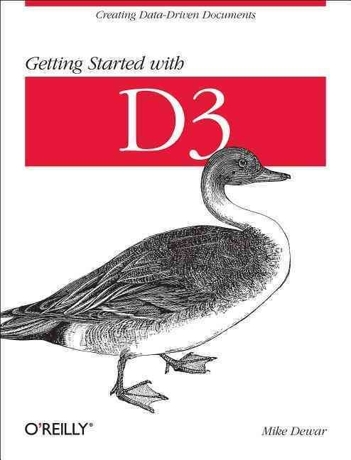 Getting Started With D3 By Mike Dewar 9781449328795 (Paperback)