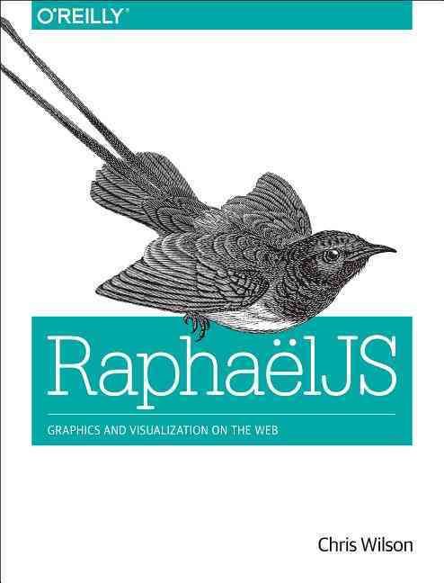 RaphaelJS By Chris Wilson 9781449365363 (Paperback)