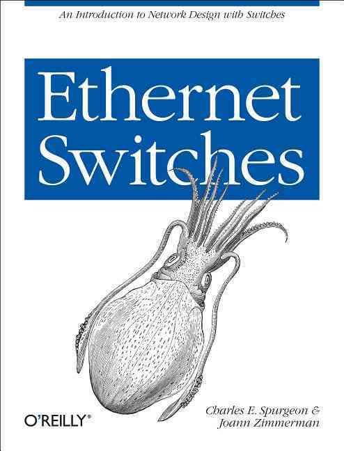 Ethernet Switches By Charles E. Spurgeon, Joann Zimmerman (Paperback)