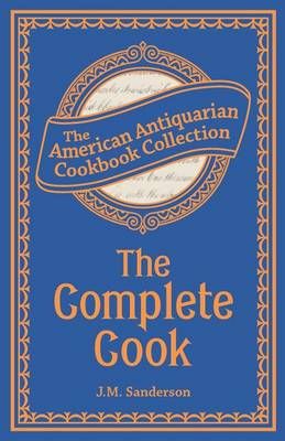 The Complete Cook By J M Sanderson 9781449455033 (Paperback)