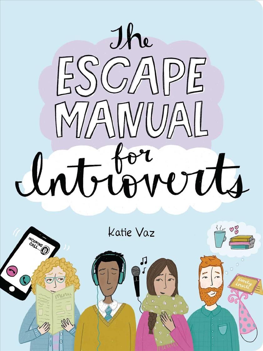The Escape Manual for Introverts By Katie Vaz 9781449493691