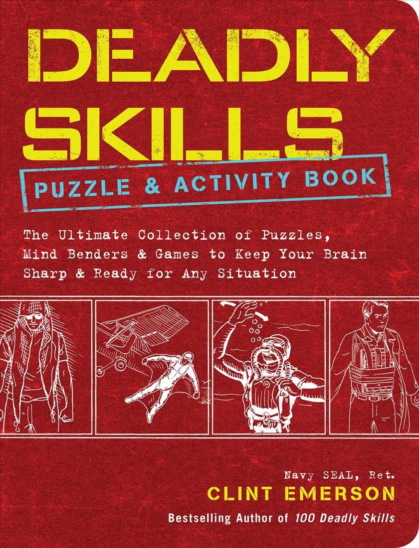 Deadly Skills Puzzle and Activity Book By Clint Emerson 9781449495893
