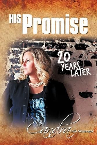 His Promise ... 20 Years Later By Candra Colla Niswanger 9781449705633
