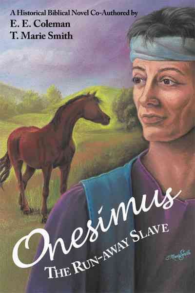 Onesimus the Run-Away Slave By Coleman, E. E. 9781449712365