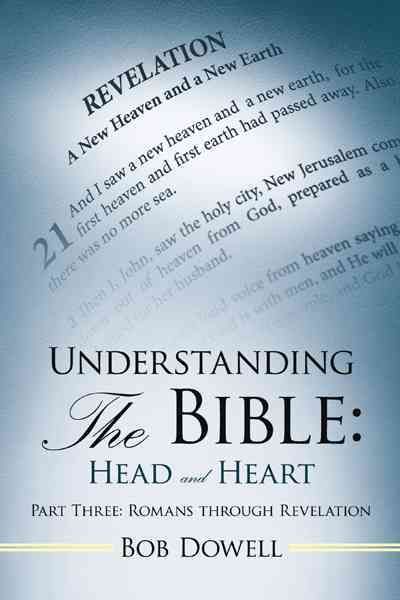 Understanding the Bible By Bob Dowell 9781449742836 (Paperback)