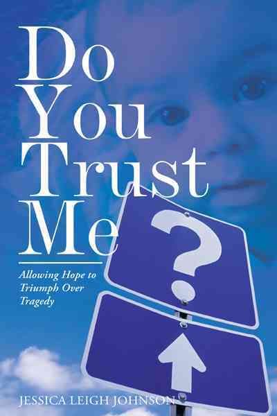 Do You Trust Me? By Jessica Leigh Johnson 9781449750695 (Hardback)