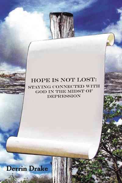 Hope is Not Lost By Derrin Drake 9781449753450 (Paperback)