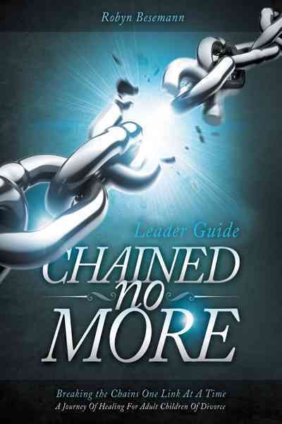 Chained No More (Leader Guide) By Robyn Besemann 9781449753900