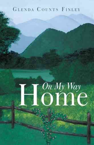 On My Way Home By Glenda Counts Finley 9781449760762 (Paperback)