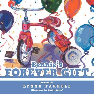 Bennie's Forever Gift By Lynne Farrell 9781449761332 (Paperback)